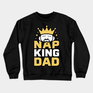 Nap King Dad Crewneck Sweatshirt